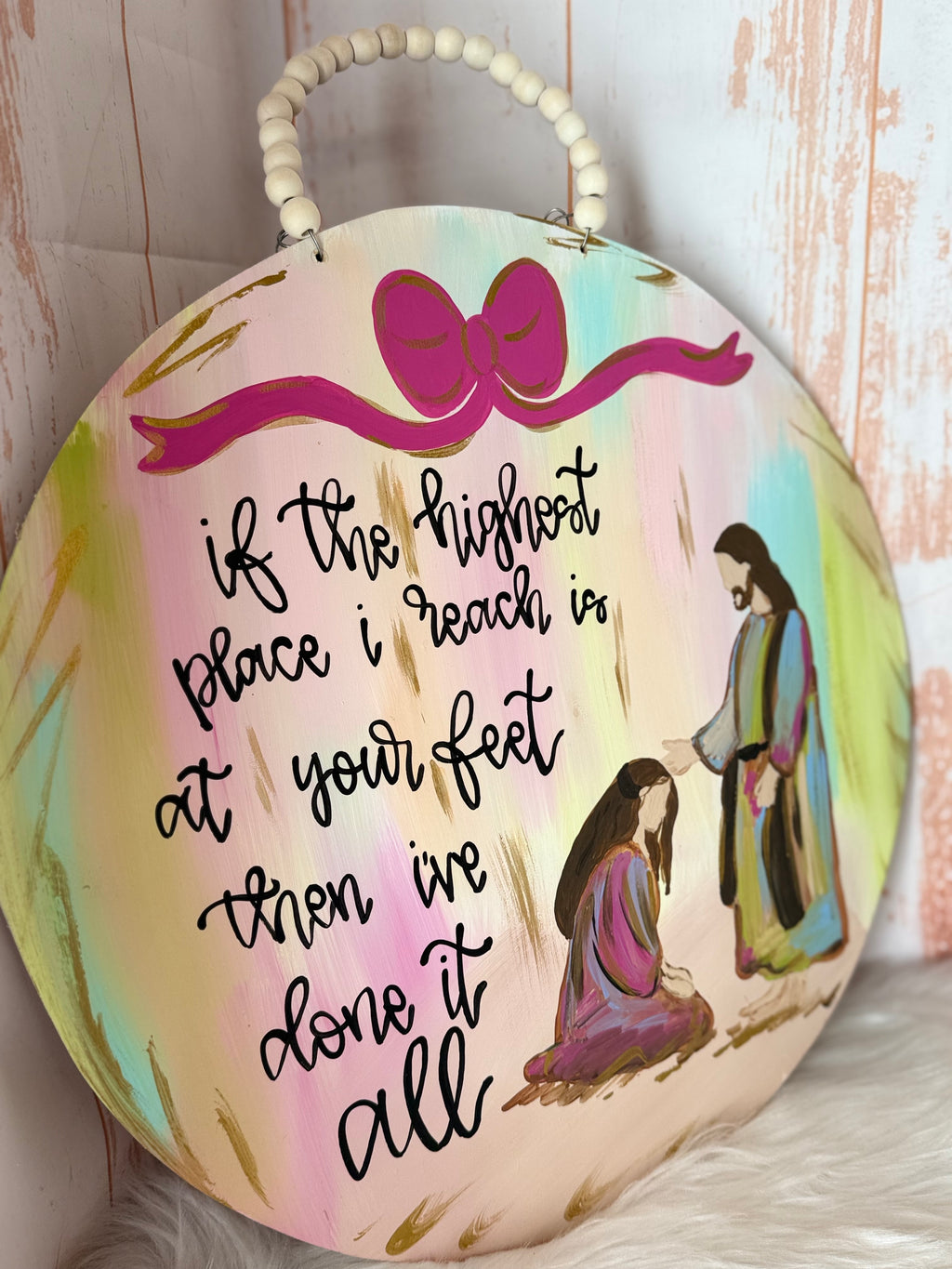 If the highest place I reach is at your feet- Doorhanger