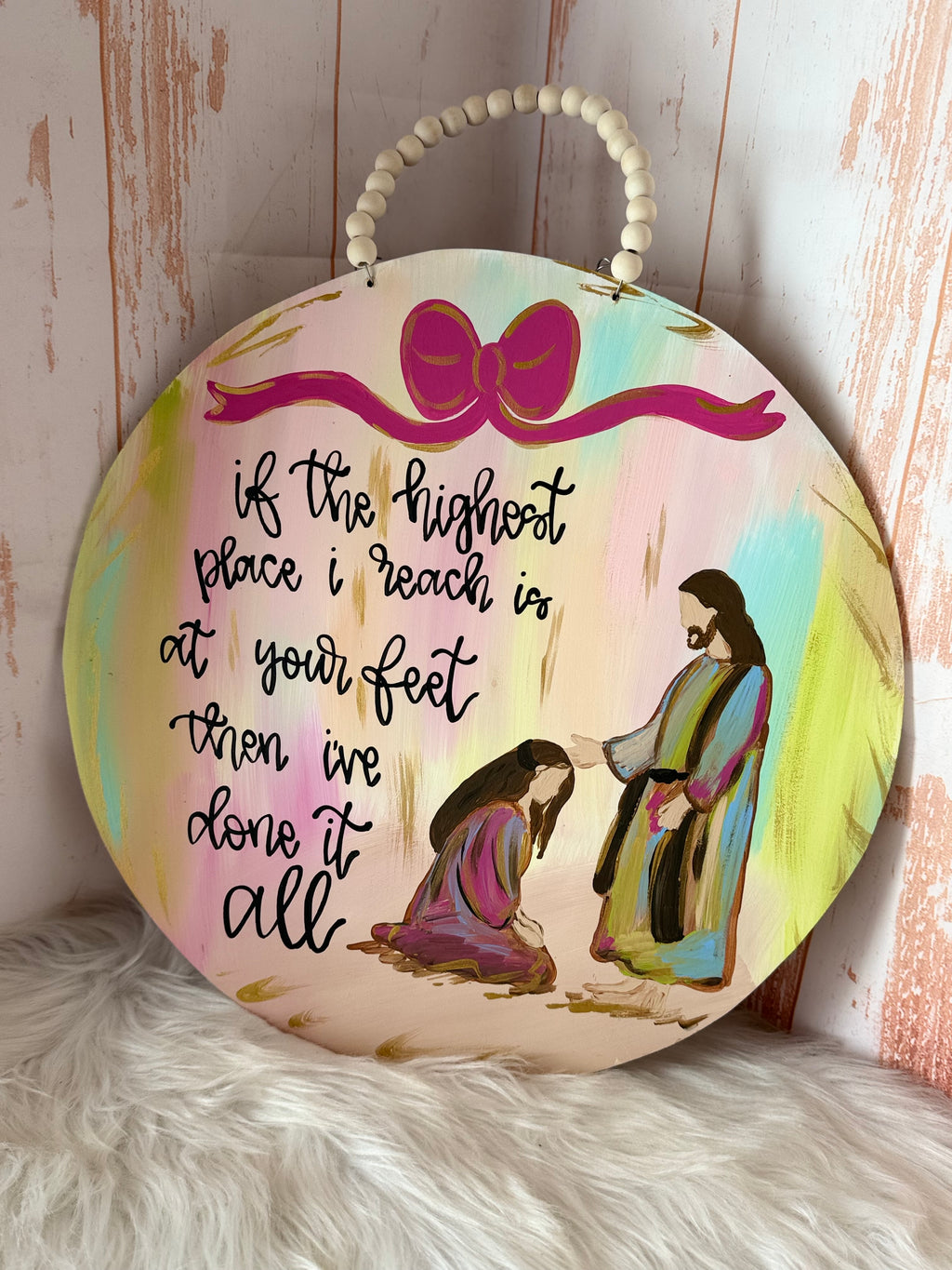 If the highest place I reach is at your feet- Doorhanger