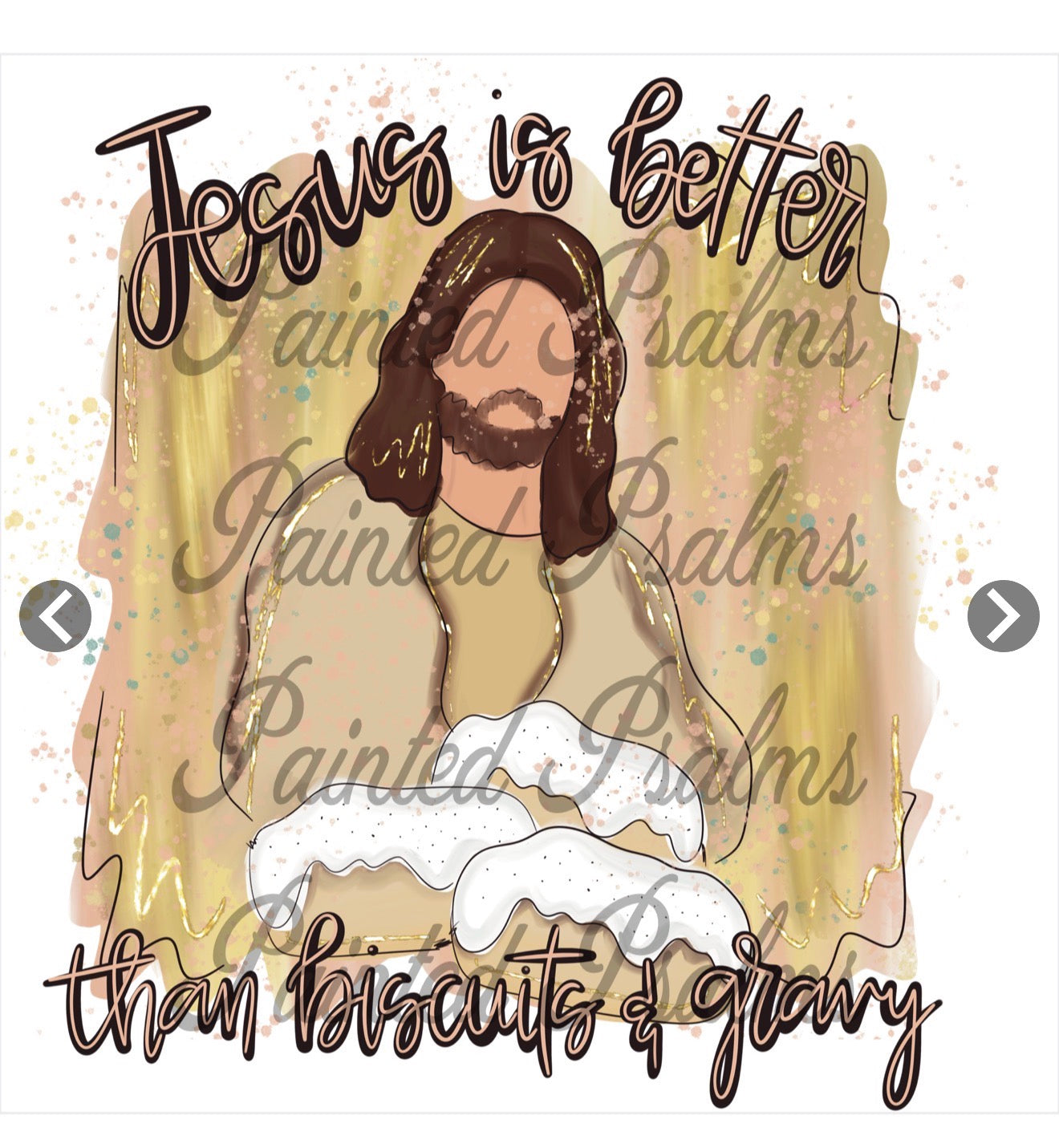 Jesus is better than biscuits and gravy PNG
