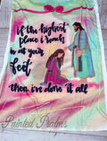 If the highest place I reach is at your feet fuzzy blanket