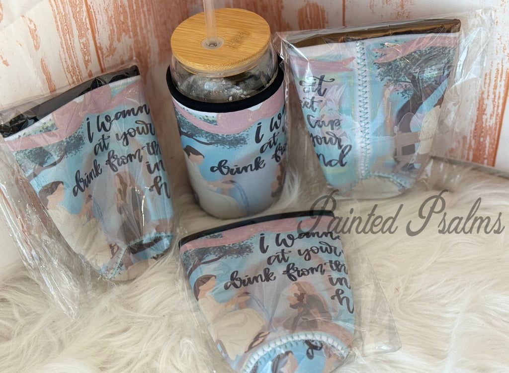 I wanna sit at your feet drink from the cup in your hand- iced coffee koozie