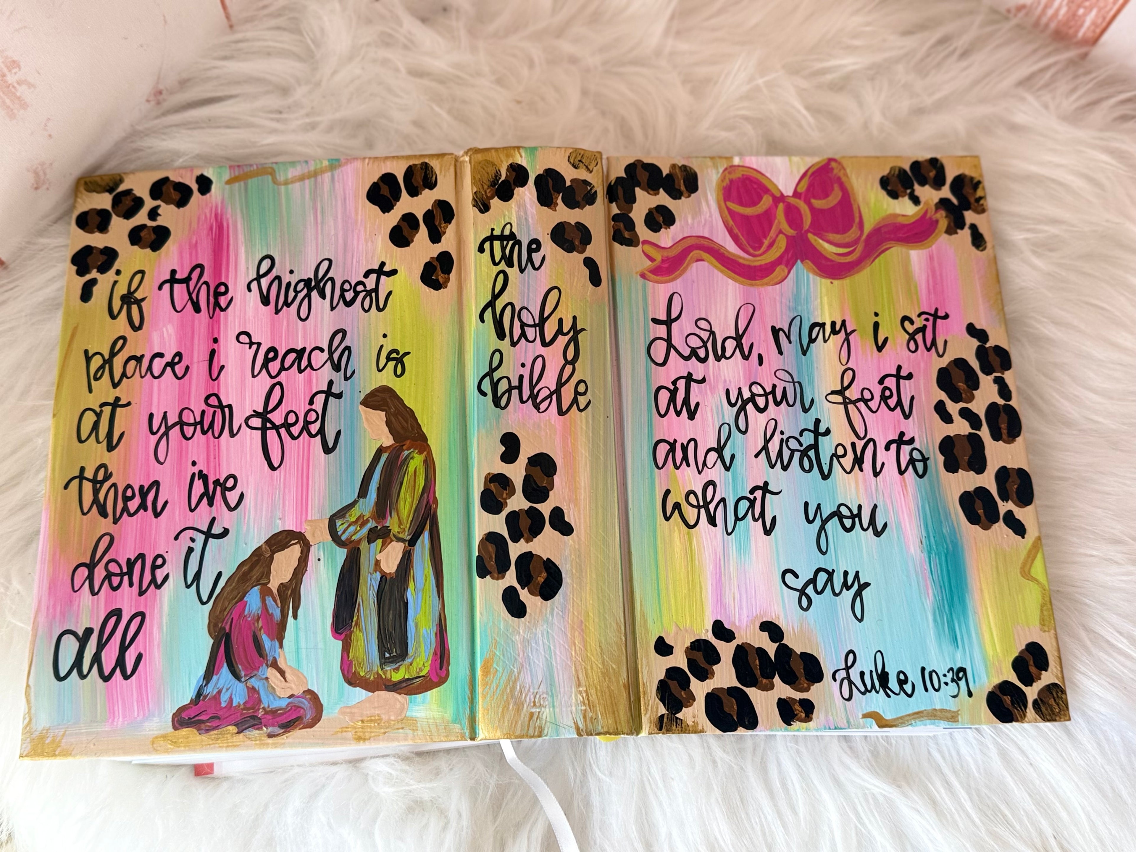 If the highest place I reach is at your feet- hand painted Bible
